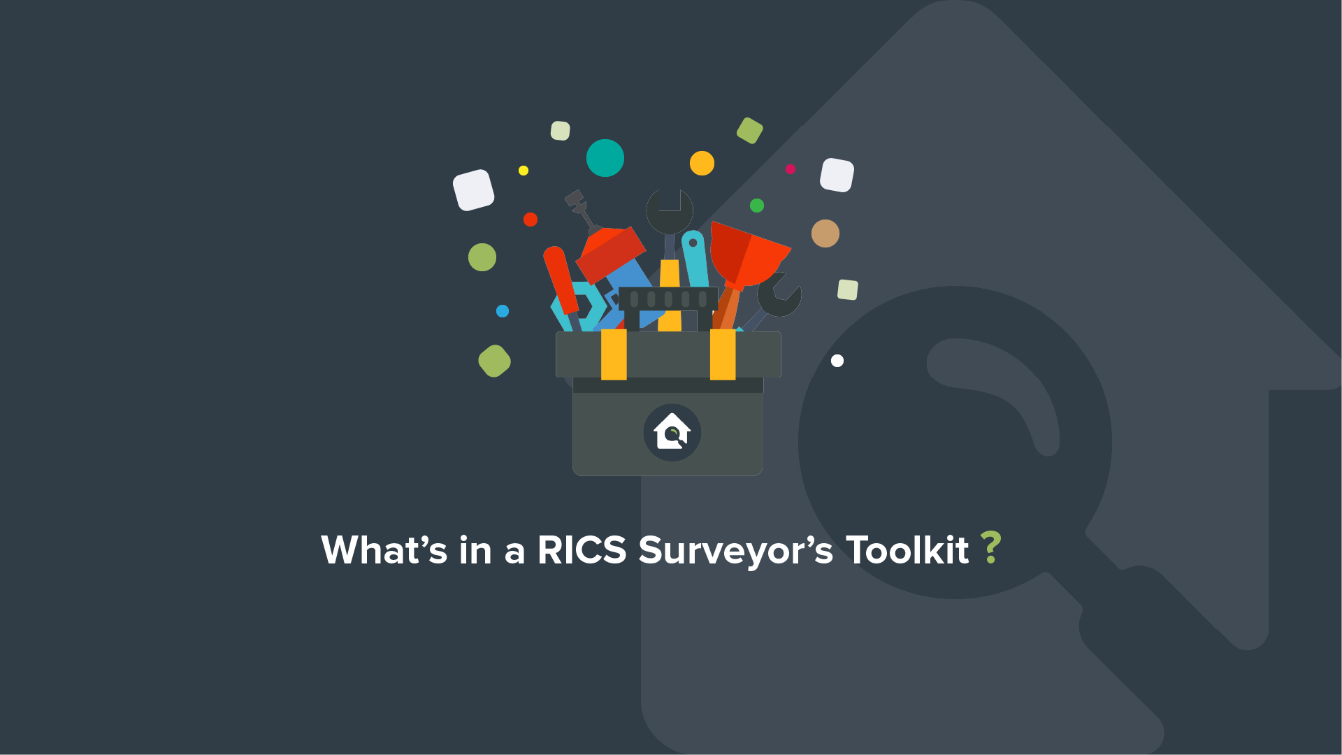 What’s in a RICS Surveyor’s Toolkit?
